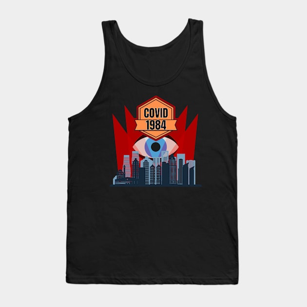 COVID-1984 Tank Top by Integritydesign